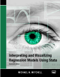 Interpreting and Visualizing Regression Models Using Stata, Second Edition